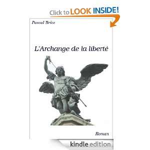 Archange de la liberté (French Edition) Pascal BRICE  