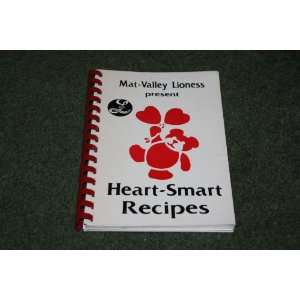  Palmer, Alaska, Mat Valley Lioness Presents, Heart Smart 