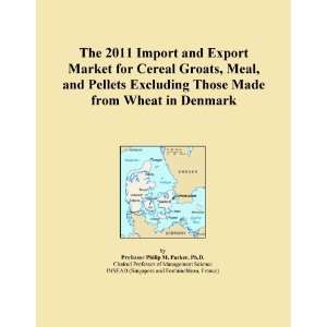 The 2011 Import and Export Market for Cereal Groats, Meal, and Pellets 