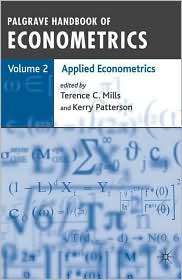 Econometrics Applied Econometrics, Vol. 2, (140391799X), Terence C 