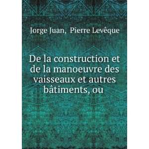  De la construction et de la manoeuvre des vaisseaux et 