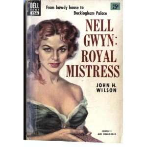  Nell Gwyn Royal Mistress John H. Wilson Books