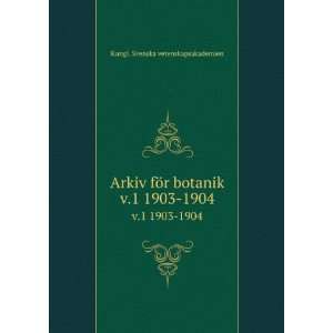  Arkiv fÃ¶r botanik. v.1 1903 1904 Kungl. Svenska 