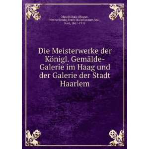   ),Frans Halsmuseum,Voll, Karl, 1867 1917 Mauritshuis (Hague Books