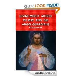 DIVINE MERCY MONTH OF MAY AND THE ANGEL GUARDIANS MARGO SNYDER, DAWN 