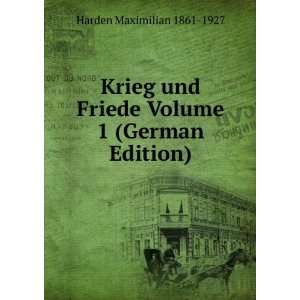   Friede Volume 1 (German Edition) Harden Maximilian 1861 1927 Books