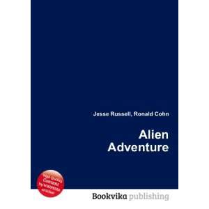  Alien Adventure Ronald Cohn Jesse Russell Books