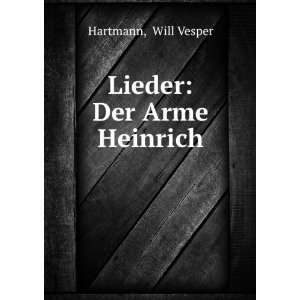  Lieder Der Arme Heinrich Will Vesper Hartmann Books