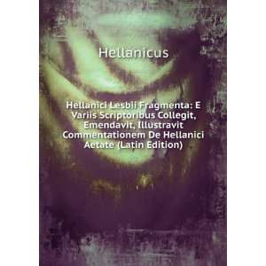   Commentationem De Hellanici Aetate (Latin Edition) Hellanicus Books