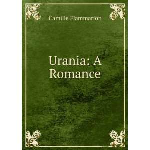  Urania A Romance Camille Flammarion Books