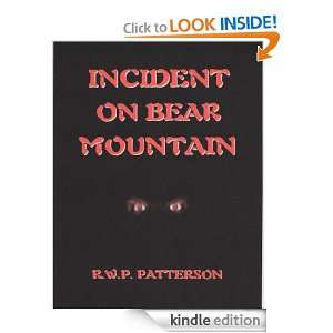 INCIDENT ON BEAR MOUNTAIN Robert Patterson  Kindle Store