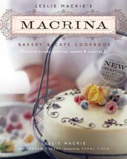 Leslie Mackies Macrina Bakery and Cafe Cookbook Favorite Breads 