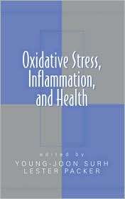 Oxidative Stress, Inflammation, and Health, (0824727339), Young Joon 