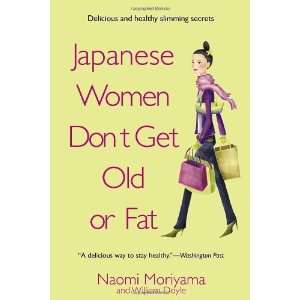  Japanese Women Dont Get Old or Fat Secrets of My Mother 