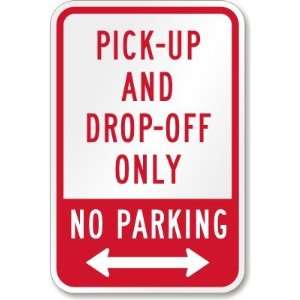  Pick Up And Drop Off Only No Parking (with bidirectional arrow 