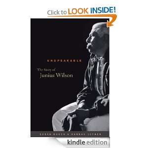 Unspeakable The Story of Junius Wilson (Caravan Book) Hannah Joyner 