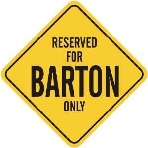   RESERVED FOR BARTON ONLY  CROSSING SIGN