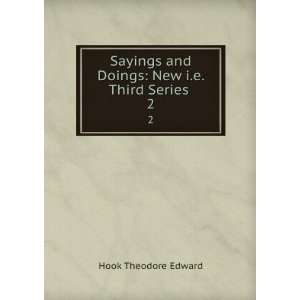   and Doings New i.e. Third Series . 2 Hook Theodore Edward Books