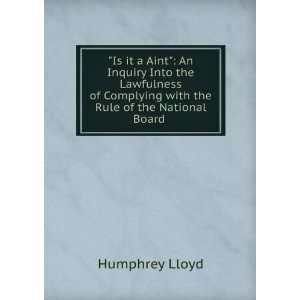   Complying with the Rule of the National Board . Humphrey Lloyd Books