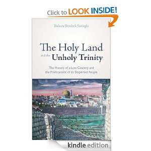 The Holy Land and the Unholy Trinity The History of a Lost Country 