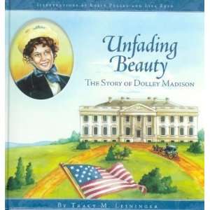  Unfading Beauty [Hardcover] Tracy M. Leininger Books