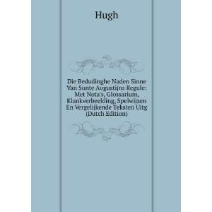   Spelwijzen En Vergelijkende Teksten Uitg (Dutch Edition) Hugh Books