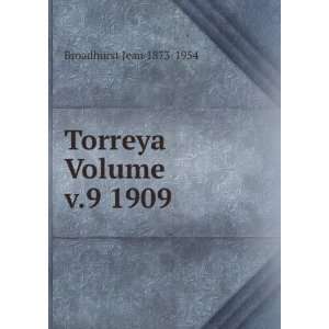  Torreya Volume v.9 1909 Broadhurst Jean 1873 1954 Books