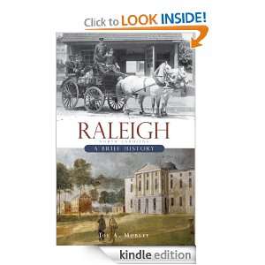 Raleigh, NC A Brief History Joe A. Mobley  Kindle Store