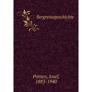  Bergreisegeschichte Josef, 1883 1940 Ponten Books