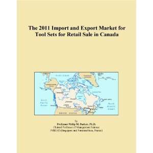   2011 Import and Export Market for Tool Sets for Retail Sale in Canada