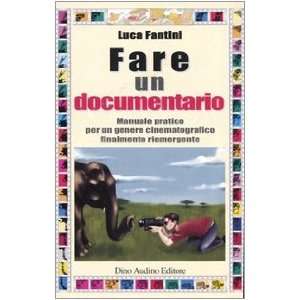  Fare un documentario (9788875271688) Luca Fantini Books