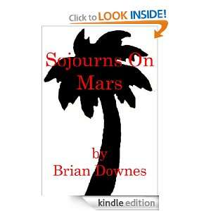 Sojourns On Mars Brian Downes  Kindle Store