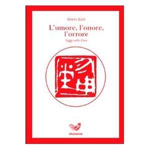  Lumore, lonore, lorrore. Saggi sulla Cina 