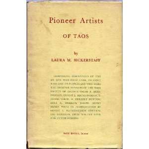  Pioneer Artists of Taos Laura M. Bickerstaff Books