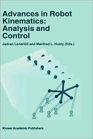 Advances in Robot Kinematics Analysis and Control, (079235169X 