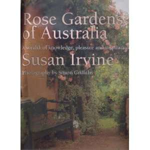  Rose Gardens of Australia Irvine Susan Books