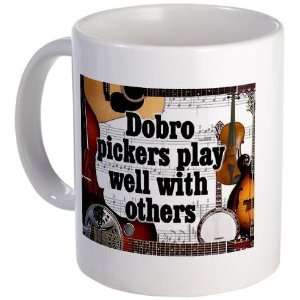  Dobro Pickers Play Well With Others Music Mug by  