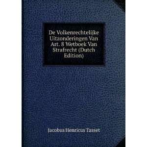  Wetboek Van Strafrecht (Dutch Edition) Jacobus Henricus Tasset Books