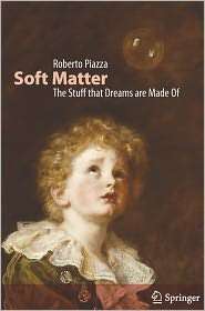 Soft Matter The stuff that dreams are made of, (9400705840), Roberto 