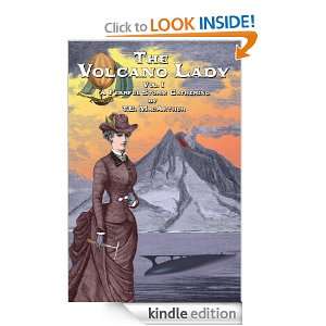 The Volcano Lady Vol. 1   A Fearful Storm Gathering T. E. MacArthur 