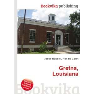  Gretna, Louisiana Ronald Cohn Jesse Russell Books
