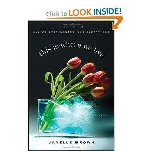  Janelle BrownsThis Is Where We Live A Novel [Hardcover 