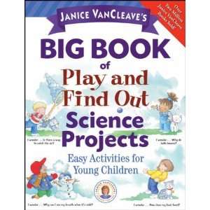  Janice VanCleaves Big Book of Play and Find Out Science 