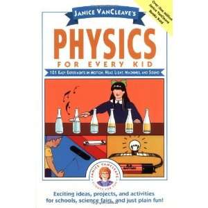  Janice VanCleaves Physics for Every Kid 101 Easy 