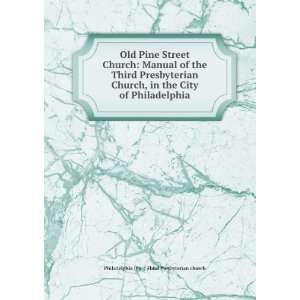   City of Philadelphia Philadelphia (Pa .) Third Presbyterian church