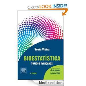 Bioestatística Tópicos Avançados (Portuguese Edition) Sonia Vieira 
