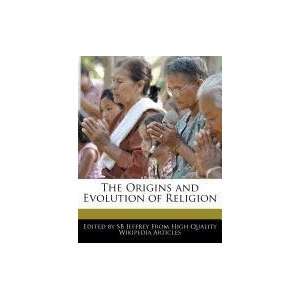   Origins and Evolution of Religion (9781241592110) SB Jeffrey Books
