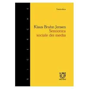    Semiotica sociale dei media (9788883530050) Klaus B. Jensen Books