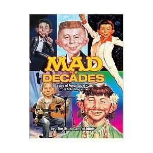  Mad for Decades 50 Years of Forgettable Humor from MAD 