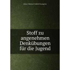   fÃ¼r die Jugend Johann Christoph Friedrich Baumgarten Books
